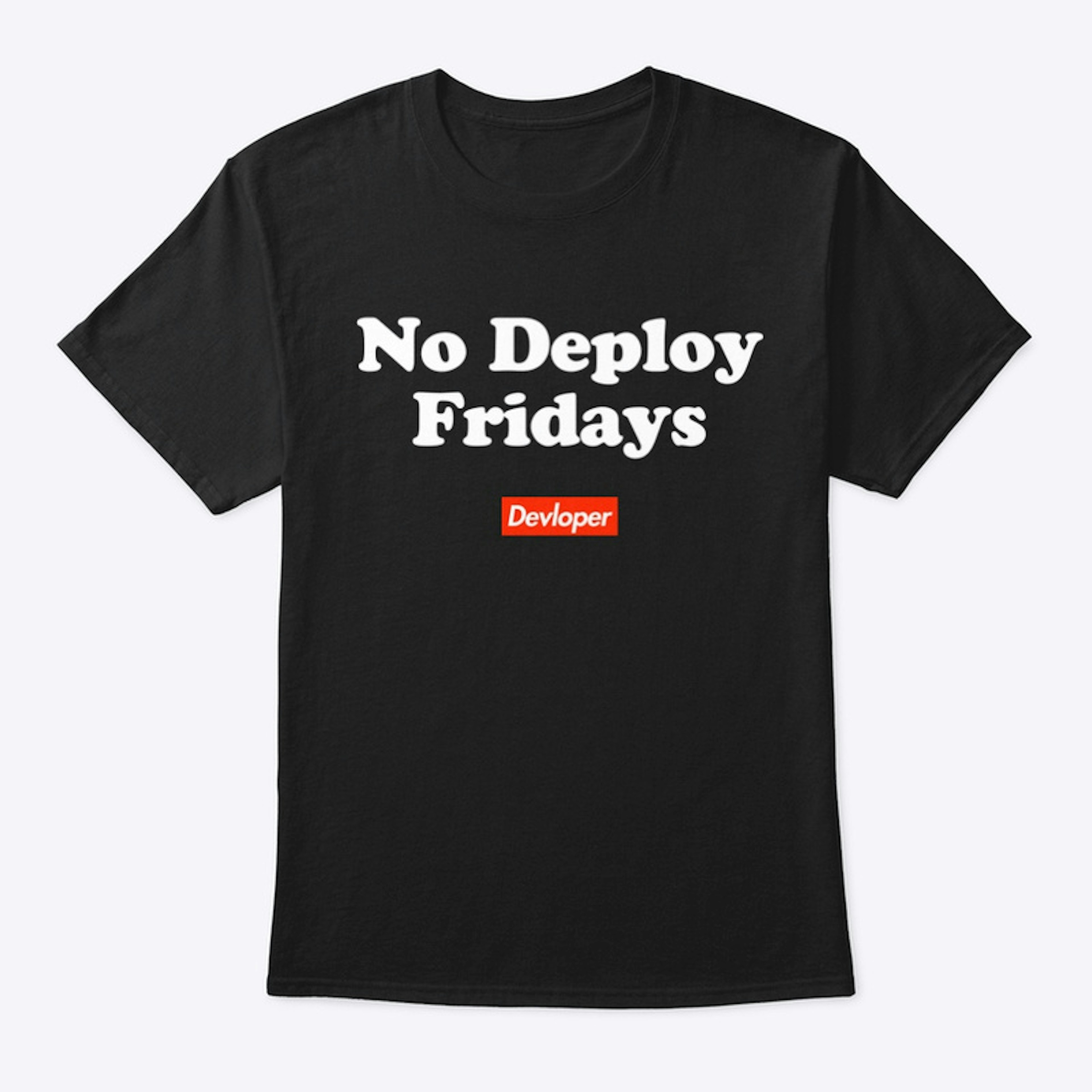 No Deploy Fridays - dark