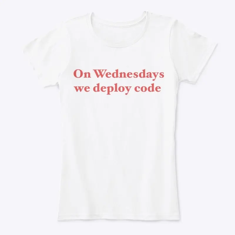 On Wednesdays we deploy code (on white)