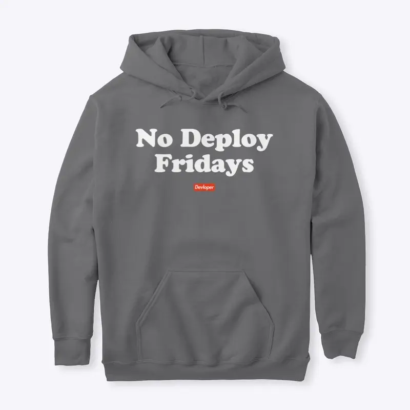 No Deploy Fridays Hoodie - dark grey