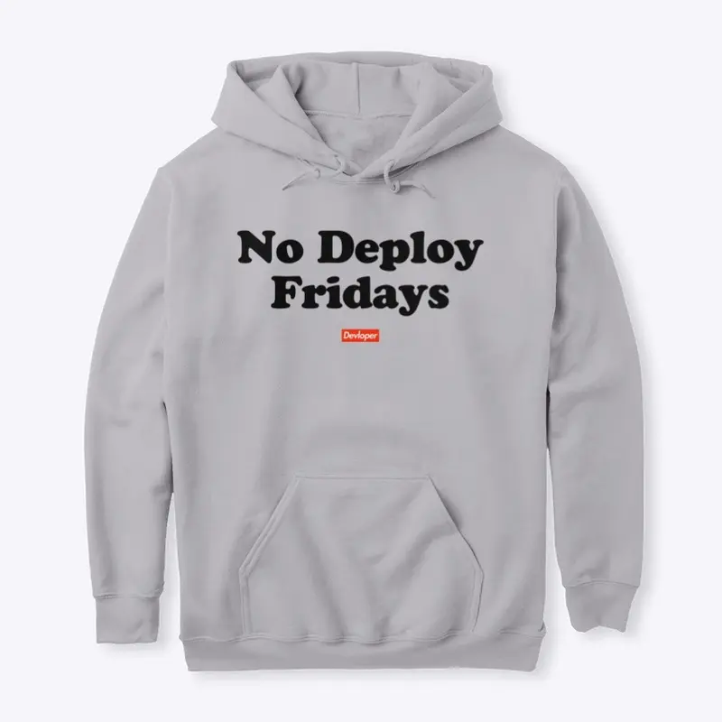 No Deploy Fridays Hoodie - light grey